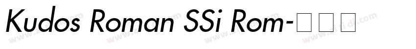 Kudos Roman SSi Rom字体转换 Kudos Roman SSi Rom字体转换